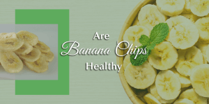 Are Banana Chips Healthy - Royce Food Corporation