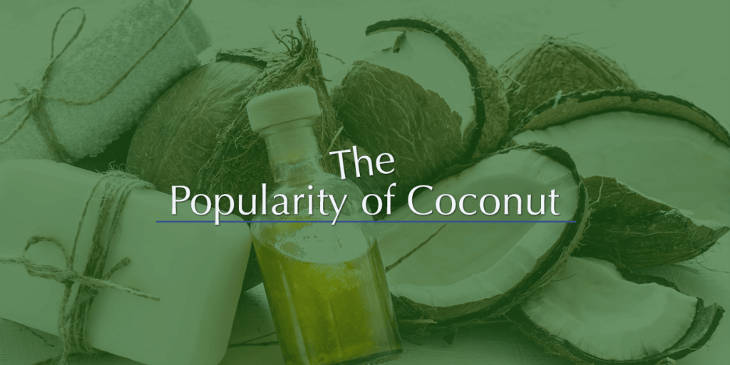 The Popularity of Coconut