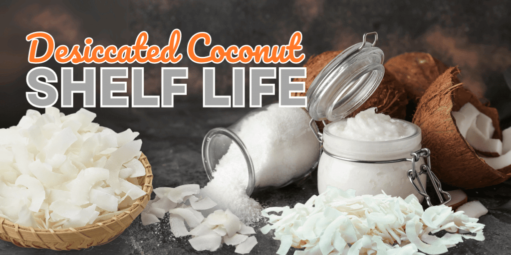 Desiccated Coconut Shelf Life