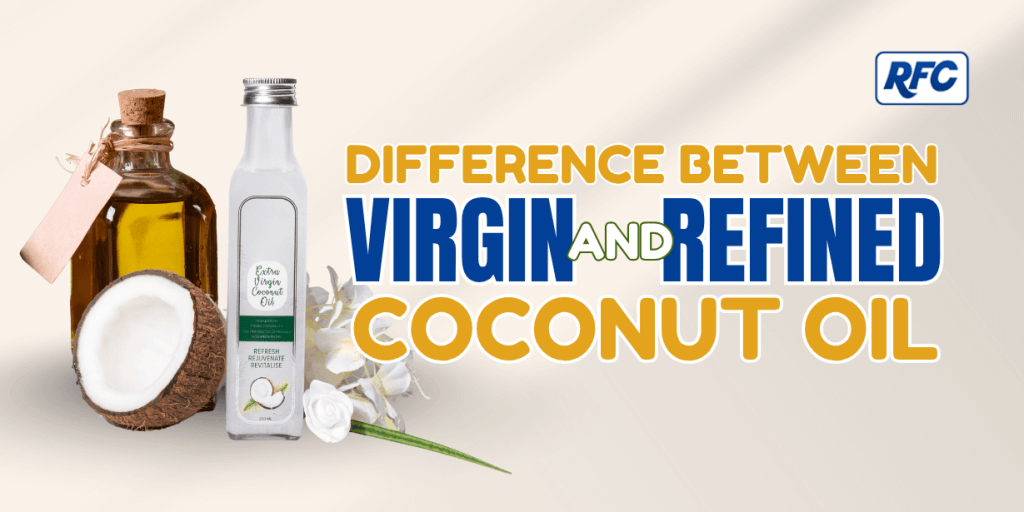Difference between Virgin and Refined Coconut Oil