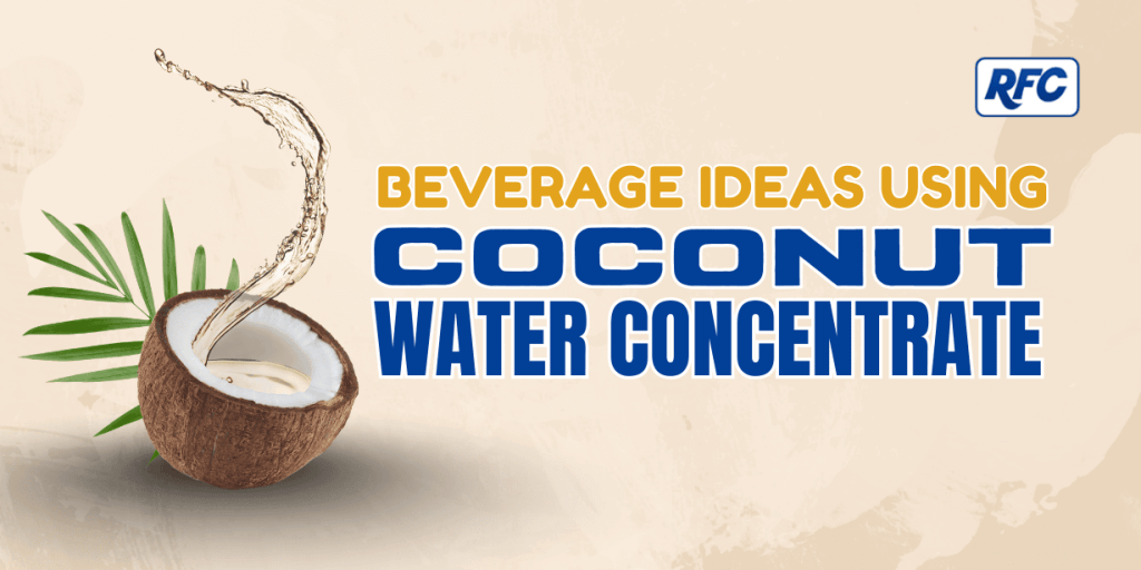 Beverage Ideas Using Coconut Water Concentrate